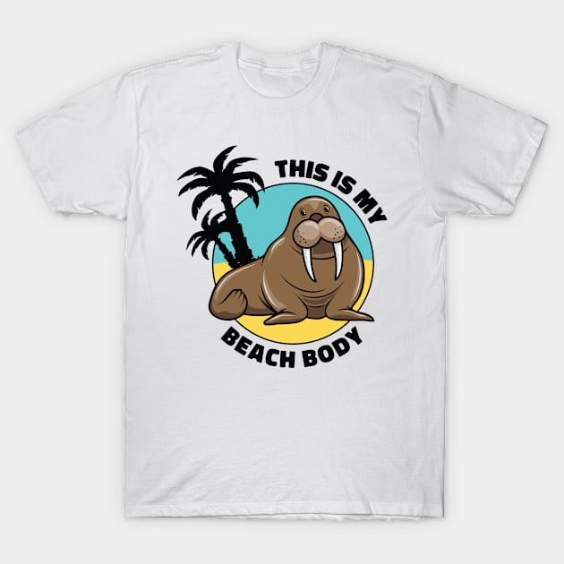 Body Positivity Walrus Beach Body Summer T-Shirt by Tom´s TeeStore